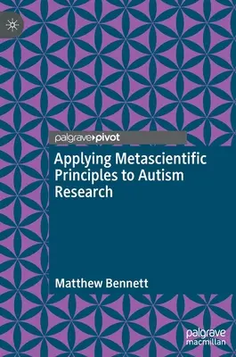 Zastosowanie zasad metanauki w badaniach nad autyzmem - Applying Metascientific Principles to Autism Research