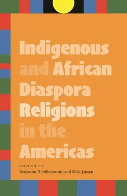 Rdzenne i afrykańskie religie diaspory w obu Amerykach - Indigenous and African Diaspora Religions in the Americas