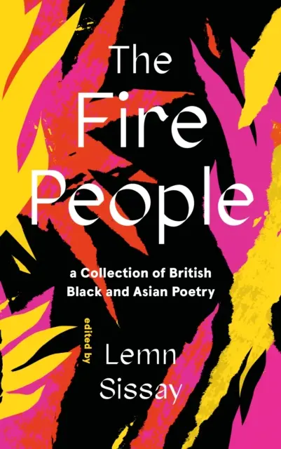 Ludzie ognia - zbiór brytyjskiej poezji czarnej i azjatyckiej - Fire People - A Collection of British Black and Asian Poetry