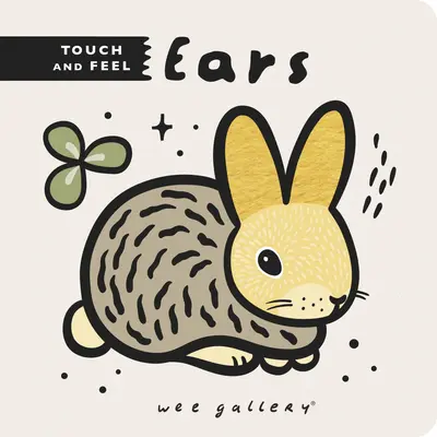 Galeria Wee Dotknij i poczuj: Uszy - Wee Gallery Touch and Feel: Ears