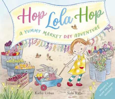 Hop Lola Hop - Pyszna przygoda w dzień targowy: Hop Lola Hop - Hop Lola Hop - A Yummy Market Day Adventure: Hop Lola Hop