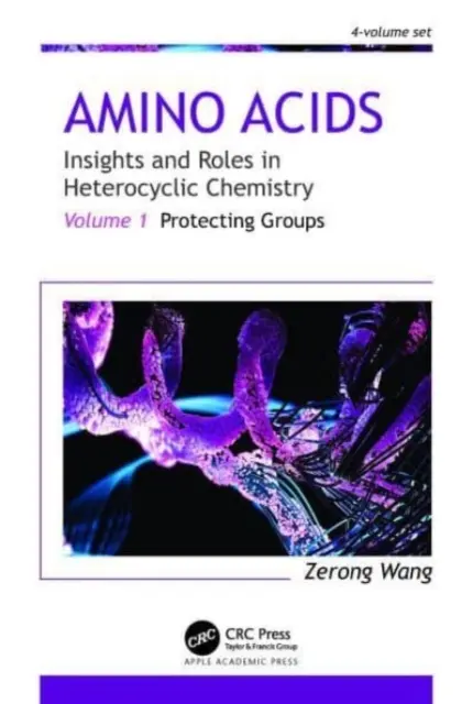 Aminokwasy: spostrzeżenia i rola w chemii heterocyklicznej: Tom 1: Grupy ochronne - Amino Acids: Insights and Roles in Heterocyclic Chemistry: Volume 1: Protecting Groups
