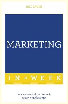 Skuteczny marketing w tydzień: Naucz się sam - Successful Marketing in a Week: Teach Yourself