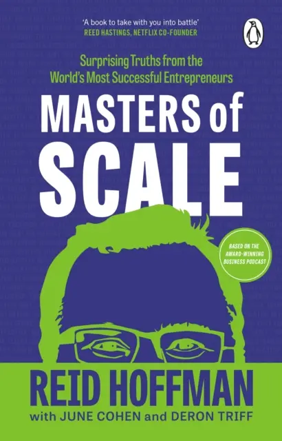 Masters of Scale - Zaskakujące prawdy od odnoszących największe sukcesy przedsiębiorców na świecie - Masters of Scale - Surprising truths from the world's most successful entrepreneurs