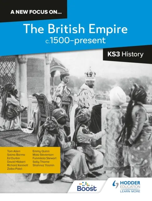 Nowy nacisk na... Imperium Brytyjskie, ok. 1500 - teraźniejszość dla KS3 Historia - A new focus on...The British Empire, c.1500-present for KS3 History