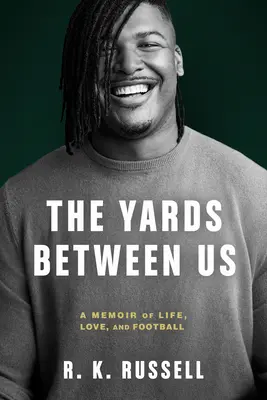 Die Yards zwischen uns: Eine Erinnerung an das Leben, die Liebe und den Fußball - The Yards Between Us: A Memoir of Life, Love, and Football