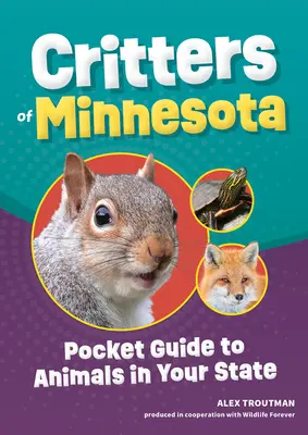 Critters of Minnesota: Kieszonkowy przewodnik po zwierzętach w Twoim stanie - Critters of Minnesota: Pocket Guide to Animals in Your State