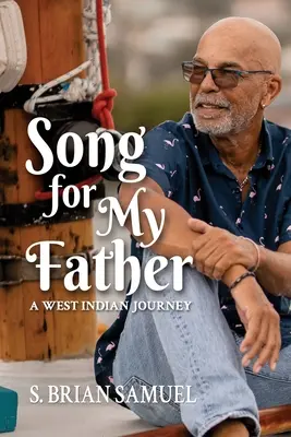 Pieśń dla mojego ojca: Podróż po Indiach Zachodnich - Song for My Father: A West Indian Journey