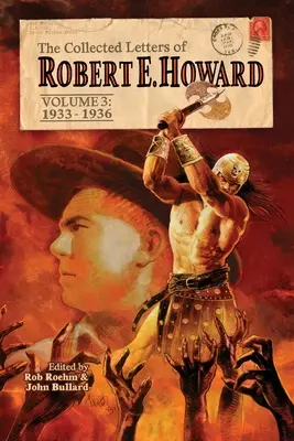 Listy zebrane Roberta E. Howarda, tom 3 - The Collected Letters of Robert E. Howard, Volume 3