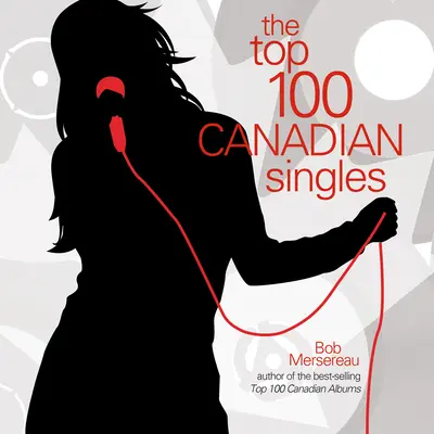 100 najlepszych kanadyjskich singli - The Top 100 Canadian Singles