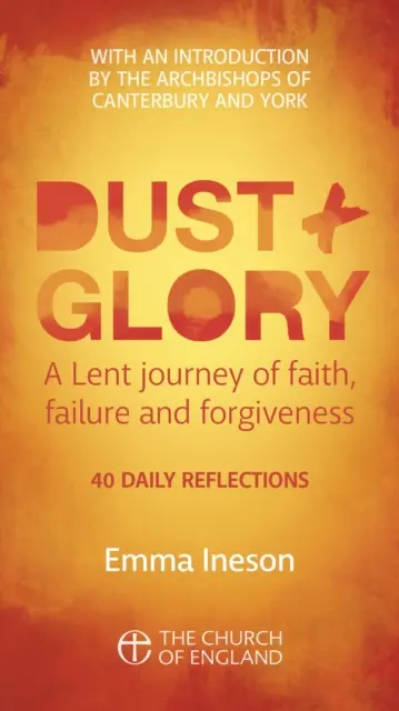 Dust and Glory Dorosły pojedynczy egzemplarz - 40 codziennych refleksji na Wielki Post na temat wiary, porażki i przebaczenia - Dust and Glory Adult single copy - 40 daily reflections for Lent on faith, failure and forgiveness