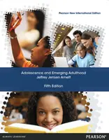 Adolescence and Emerging Adulthood - Pearson New International Edition