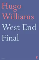 Finał West Endu (Williams Hugo (poezja wyd. Spectator)) - West End Final (Williams Hugo (poetry ed Spectator))