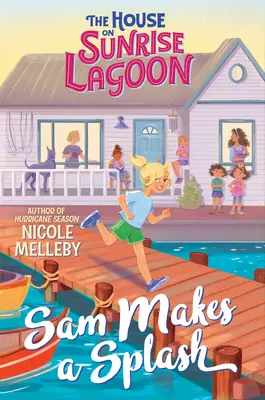 Dom na Sunrise Lagoon: Sam robi plusk - The House on Sunrise Lagoon: Sam Makes a Splash