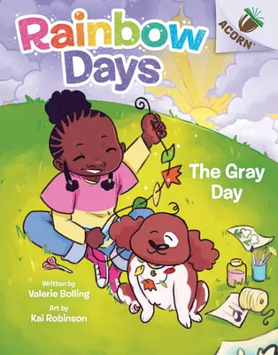 Szary dzień: Książka o żołędziu (Rainbow Days #1) - The Gray Day: An Acorn Book (Rainbow Days #1)