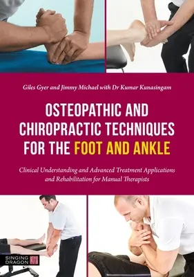 Techniki osteopatyczne i chiropraktyczne dla stopy i kostki: Zrozumienie kliniczne i zaawansowane zastosowania leczenia i rehabilitacji dla mężczyzn - Osteopathic and Chiropractic Techniques for the Foot and Ankle: Clinical Understanding and Advanced Treatment Applications and Rehabilitation for Manu