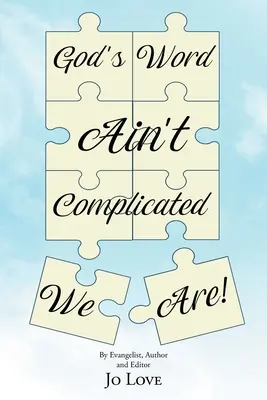 Słowo Boże nie jest skomplikowane - my jesteśmy! - God's Word Ain't Complicated - We Are!