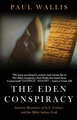 Spisek Eden: Starożytne wspomnienia kontaktu z ET i Biblia przed Bogiem - The Eden Conspiracy: Ancient Memories of ET Contact and the Bible before God