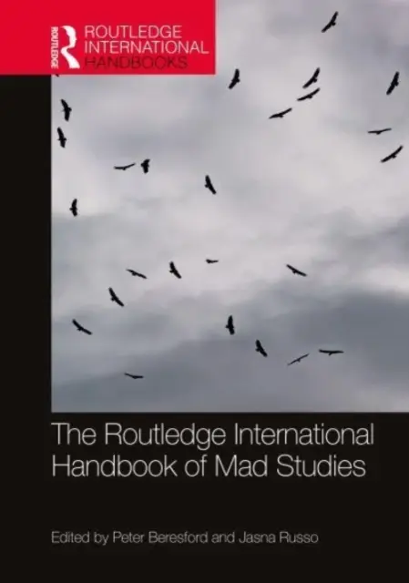 Międzynarodowy podręcznik studiów nad szaleństwem Routledge - The Routledge International Handbook of Mad Studies