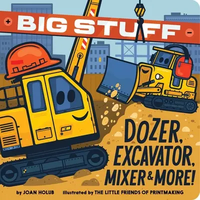 Wielkie rzeczy: spychacz, koparka, mikser i nie tylko! - Big Stuff Dozer, Excavator, Mixer & More!