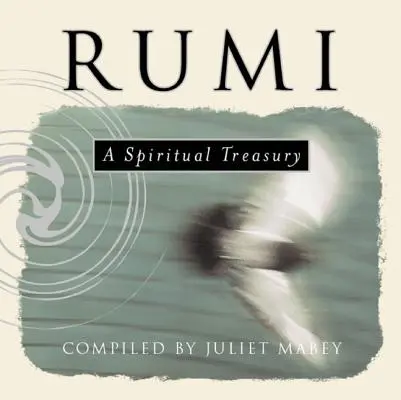 Rumi: Duchowy skarbiec - Rumi: A Spiritual Treasury