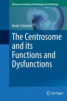 Centrosom oraz jego funkcje i dysfunkcje - The Centrosome and Its Functions and Dysfunctions