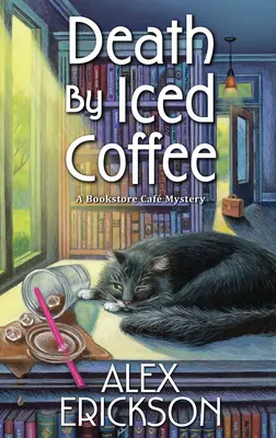 Śmierć przez mrożoną kawę - Death by Iced Coffee