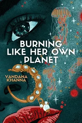Płonąca jak jej własna planeta - Burning Like Her Own Planet