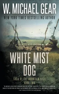 Pies Białej Mgły: Saga o Górskim Mędrcu, Księga druga: Klasyczna historyczna seria westernów - White Mist Dog: Saga of the Mountain Sage, Book Two: A Classic Historical Western Series