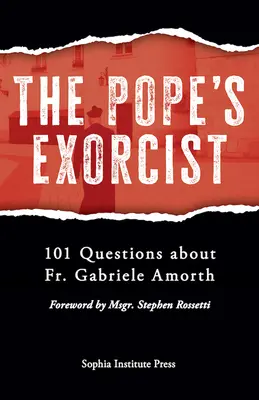 Papieski egzorcysta: 101 pytań na temat ks. Gabriele Amortha - Pope's Exorcist: 101 Questions about Fr. Gabriele Amorth