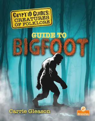 Przewodnik po Wielkiej Stopie - Guide to Bigfoot