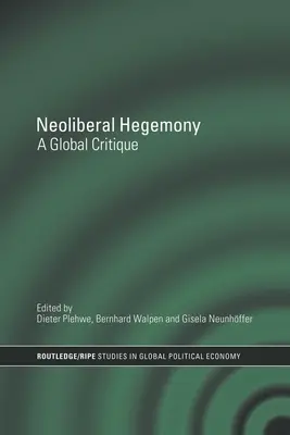Neoliberalna hegemonia: Globalna krytyka - Neoliberal Hegemony: A Global Critique