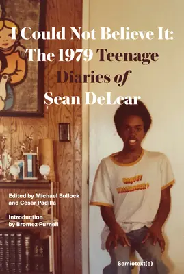 I Could Not Believe It: Pamiętniki nastolatka Seana Deleara z 1979 roku - I Could Not Believe It: The 1979 Teenage Diaries of Sean Delear