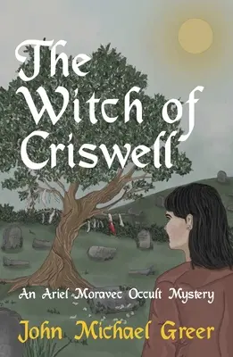 Czarownica z Criswell: Okultystyczna tajemnica Ariela Moraveca - The Witch of Criswell: An Ariel Moravec Occult Mystery