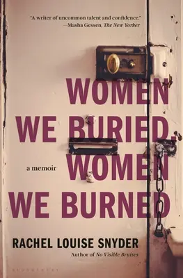 Kobiety, które pochowaliśmy, kobiety, które spaliliśmy: A Memoir - Women We Buried, Women We Burned: A Memoir