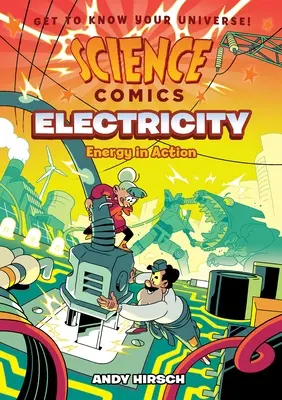 Komiksy naukowe: Elektryczność: Energia w akcji - Science Comics: Electricity: Energy in Action