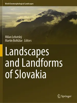 Krajobrazy i ukształtowanie terenu Słowacji - Landscapes and Landforms of Slovakia