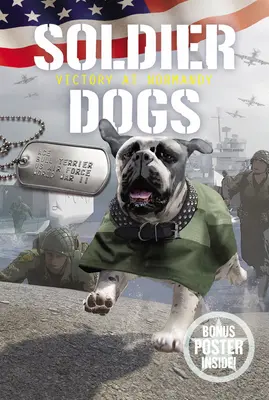 Psy-żołnierze: Zwycięstwo w Normandii - Soldier Dogs: Victory at Normandy