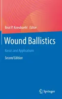 Balistyka ran: Podstawy i zastosowania - Wound Ballistics: Basics and Applications