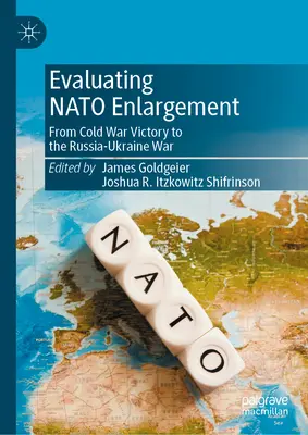Ocena rozszerzenia NATO: Od zwycięstwa w zimnej wojnie do wojny rosyjsko-ukraińskiej - Evaluating NATO Enlargement: From Cold War Victory to the Russia-Ukraine War