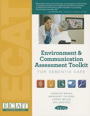 Zestaw narzędzi do oceny środowiska i komunikacji w opiece nad osobami z demencją (bez liczników) - Environment & Communication Assessment Toolkit for Dementia Care (without meters)