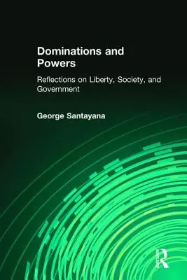 Dominacje i potęgi: Refleksje na temat wolności, społeczeństwa i rządu - Dominations and Powers: Reflections on Liberty, Society, and Government