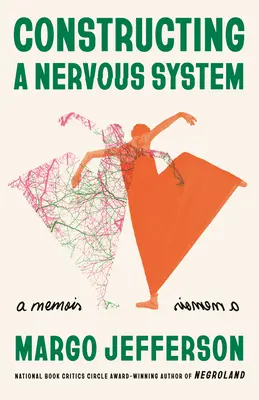 Konstruowanie układu nerwowego: Pamiętnik - Constructing a Nervous System: A Memoir