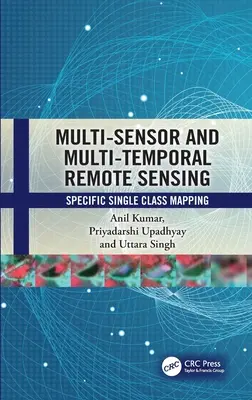 Teledetekcja wieloczujnikowa i wieloczasowa: Mapowanie pojedynczych klas - Multi-Sensor and Multi-Temporal Remote Sensing: Specific Single Class Mapping