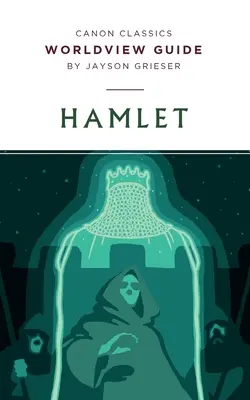 Przewodnik po światopoglądzie dla Hamleta - Worldview Guide for Hamlet