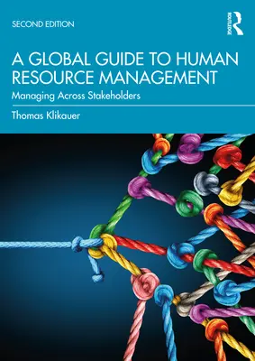 Globalny przewodnik po zarządzaniu zasobami ludzkimi: Zarządzanie przez interesariuszy - A Global Guide to Human Resource Management: Managing Across Stakeholders