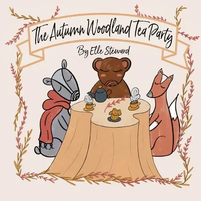 Jesienny podwieczorek w lesie - The Autumn Woodland Tea Party