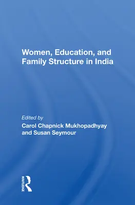 Kobiety, edukacja i struktura rodziny w Indiach - Women, Education, and Family Structure in India