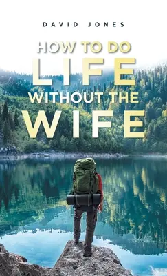 Jak żyć bez żony - How to Do Life Without the Wife