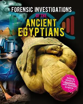 Badania kryminalistyczne starożytnych Egipcjan - Forensic Investigations of the Ancient Egyptians